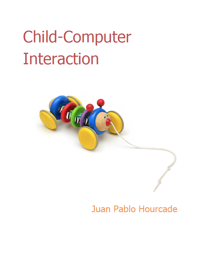 Child-Computer Interaction by Juan Pablo Hourcade