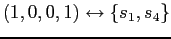 $\displaystyle (1, 0, 0, 1) \leftrightarrow \{s_{1},s_{4}\}$