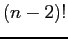 $ (n-2)!$