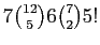 $ 7 \binom{12}{5} 6 \binom{7}{2} 5!$