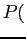 $\displaystyle P($