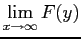 $\displaystyle \lim_{x \to \infty} F(y)$
