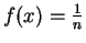 $ f(x) = \frac{1}{n}$