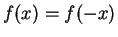 $ f(x)=f(-x)$
