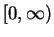 $ [0,\infty)$