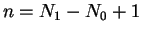$ n = N_{1}-N_{0}+1$