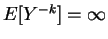 $ E[Y^{-k}] = \infty$