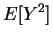 $\displaystyle E[Y^2]$