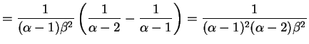 $\displaystyle = \frac{1}{(\alpha-1)\beta^2} \left(\frac{1}{\alpha-2}-\frac{1}{\alpha-1}\right) = \frac{1}{(\alpha-1)^2(\alpha-2)\beta^2}$