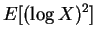 $\displaystyle E[(\log X)^{2}]$