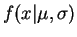$\displaystyle f(x\vert\mu,\sigma)$