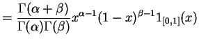 $\displaystyle = \frac{\Gamma(\alpha+\beta)}{\Gamma(\alpha)\Gamma(\beta)} x^{\alpha-1}(1-x)^{\beta-1} 1_{[0,1]}(x)$