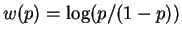 $ w(p) = \log(p/(1-p))$