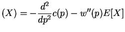 $\displaystyle (X) = -\frac{d^2}{dp^2}c(p) - w''(p)E[X]$