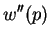 $\displaystyle w''(p)$
