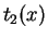$ t_2(x)$