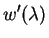 $\displaystyle w'(\lambda)$