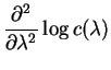 $\displaystyle \frac{\partial^2}{\partial\lambda^2} \log c(\lambda)$
