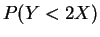 $\displaystyle P(Y < 2 X)$