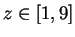 $ z \in [1,9]$