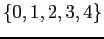 $\displaystyle \{0, 1, 2, 3, 4\}$
