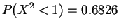 $\displaystyle P(X^{2} < 1) = 0.6826$