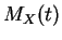 $\displaystyle M_{X}(t)$