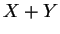 $ X+Y$
