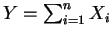 $ Y=\sum_{i=1}^n X_i$