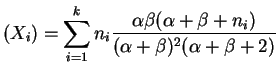 $\displaystyle (X_i) = \sum_{i=1}^k n_i \frac{\alpha\beta(\alpha+\beta+n_i)}{(\alpha+\beta)^2(\alpha+\beta+2)}$