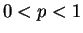 $ 0 < p < 1$