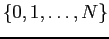 $\displaystyle \{0, 1, \ldots, N\}$