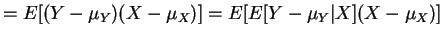 $\displaystyle = E[(Y-\mu_Y)(X-\mu_X)] = E[E[Y-\mu_Y\vert X](X-\mu_X)]$