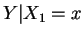 $ Y\vert X_{1}=x$