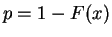 $ p = 1-F(x)$