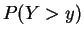 $\displaystyle P(Y > y)$
