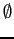 $ \emptyset$