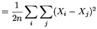 $\displaystyle = \frac{1}{2n}\sum_{i}\sum_{j}(X_{i}-X_{j})^{2}$