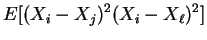 $\displaystyle E[(X_{i}-X_{j})^{2}(X_{i}-X_{\ell})^{2}]$