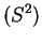 $\displaystyle (S^{2})$
