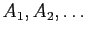 $ A_{1}, A_{2}, \ldots$