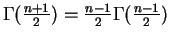 $ \Gamma(\frac{n+1}{2}) = \frac{n-1}{2}\Gamma(\frac{n-1}{2})$