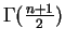 $ \Gamma(\frac{n+1}{2})$