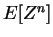$ E[Z^{n}]$
