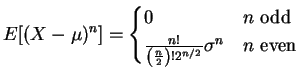 $\displaystyle E[(X-\mu)^{n}] = \begin{cases}0 & \text{$n$ odd} \frac{n!}{\left(\frac{n}{2}\right)!2^{n/2}}\sigma^{n} & \text{$n$ even} \end{cases}$