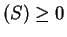 $ (S) \ge 0$