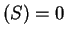 $ (S) =
0$