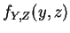 $\displaystyle f_{Y,Z}(y,z)$