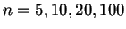 $ n=5,
10, 20, 100$