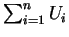 $ \sum_{i=1}^{n}U_{i}$